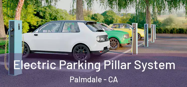  Electric Parking Pillar System Palmdale - CA