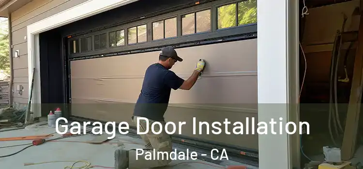  Garage Door Installation Palmdale - CA