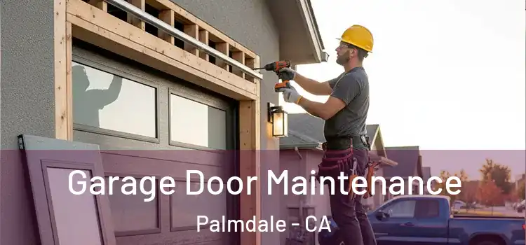  Garage Door Maintenance Palmdale - CA