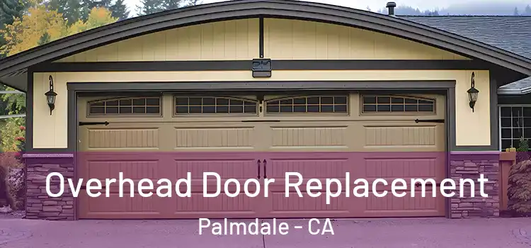  Overhead Door Replacement Palmdale - CA