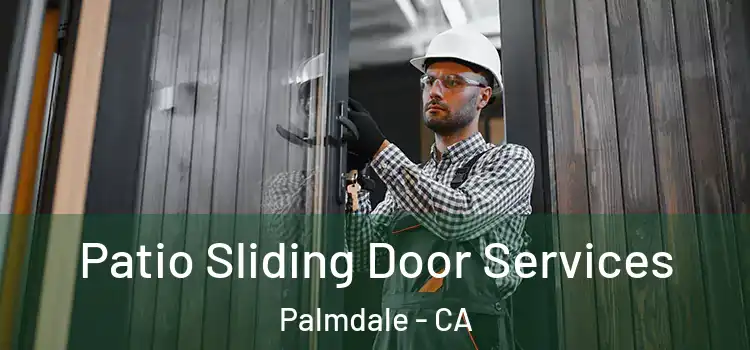  Patio Sliding Door Services Palmdale - CA