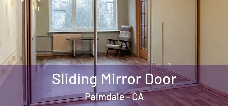  Sliding Mirror Door Palmdale - CA